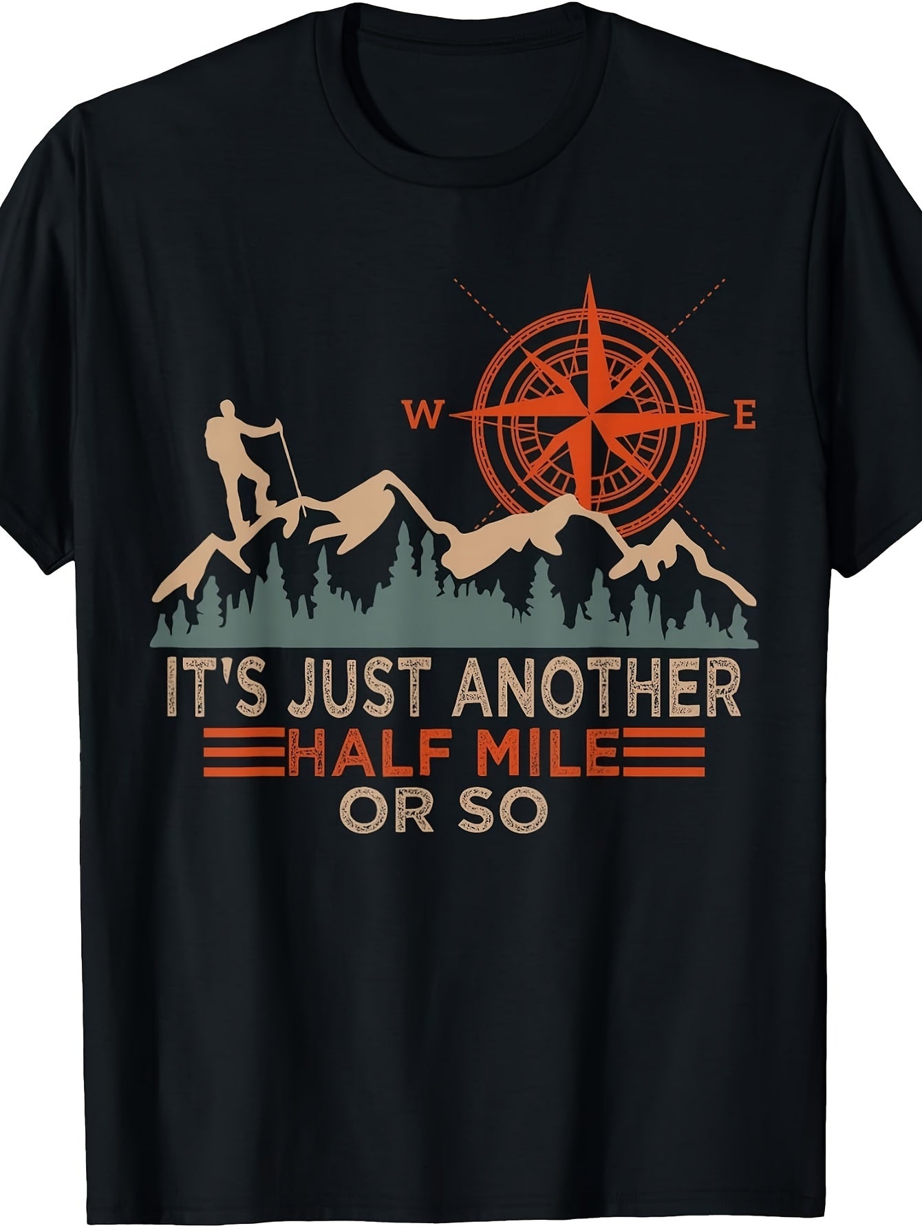 Vintage Retro Style, Men'S And Women'S T-Shirt, It'S Just Another Half Mile Or So Hiking Compass Mountain Graphic, Outdoor Adventure Camping Summer
