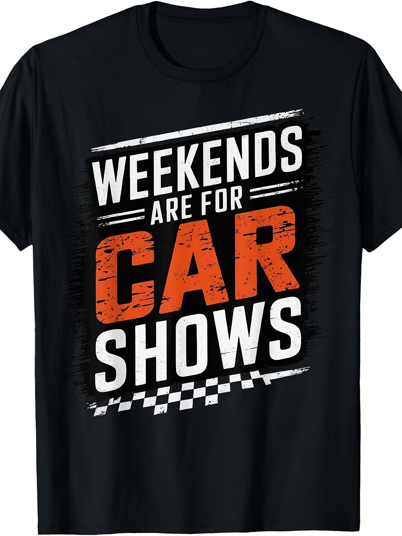 Men'S And Women'S T-Shirt, Vintage Distressed Typography Design, "Weekends Are for Car Shows" Quote with Checkered Flag, Auto Enthusiast Gift for Summer Weekend Car Meets And Racing Events