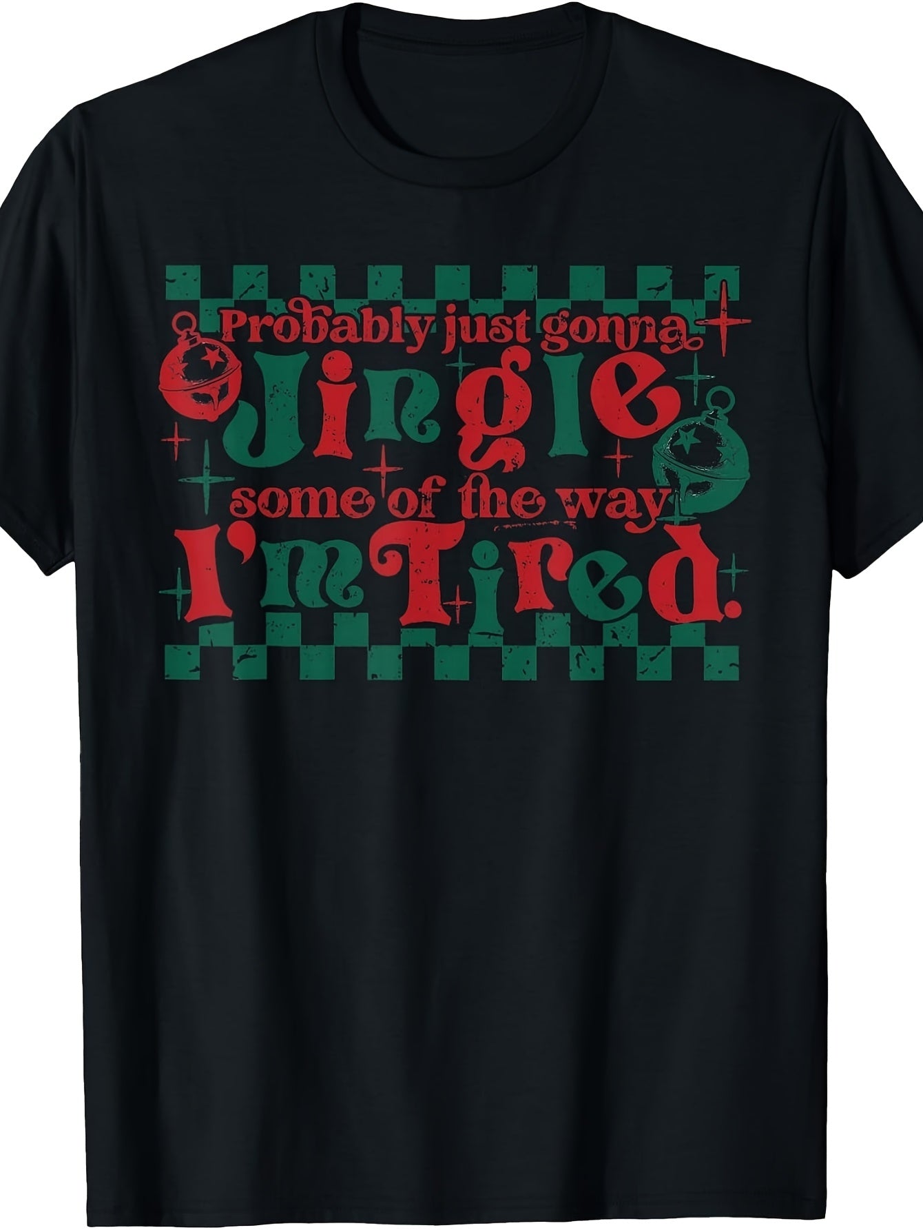 Men's & Women's Funny Christmas T-Shirt - Retro "Jingle Some of the Way I'm Tired" Graphic Tee, Humorous Holiday Gift Suitable for Xmas Parties, Winter Wear, Year-Round Casual Outfits (Machine Washable)