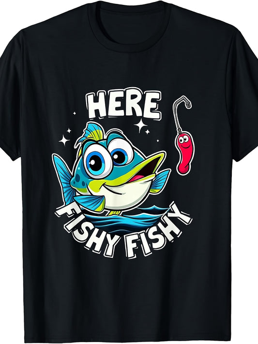 Cartoon, Men'S And Women'S T-Shirt, Here Fishy Fishy Funny Fishing Quote Graphic Tee, Summer Outdoor Fishing Vacation Casual Wear